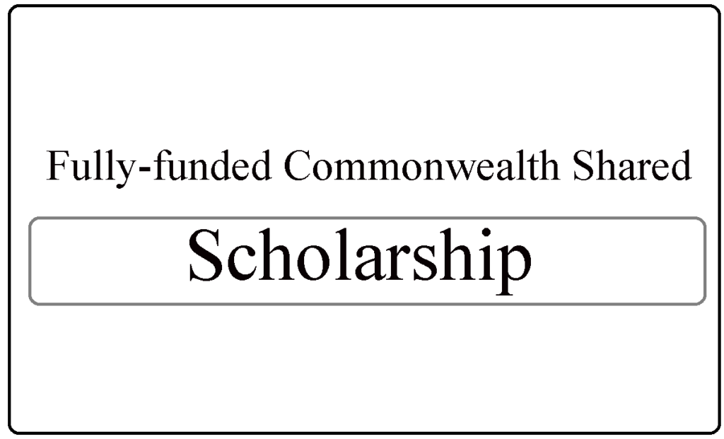 Fully-funded Commonwealth Shared Scholarships 2022