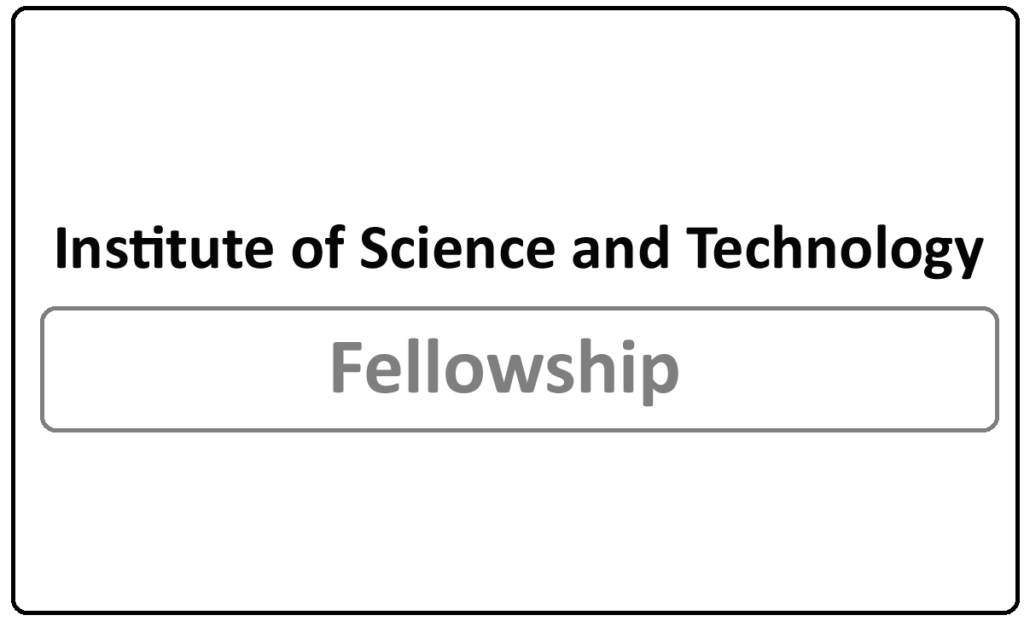 Institute of Science and Technology (IST) Fellowship 2022