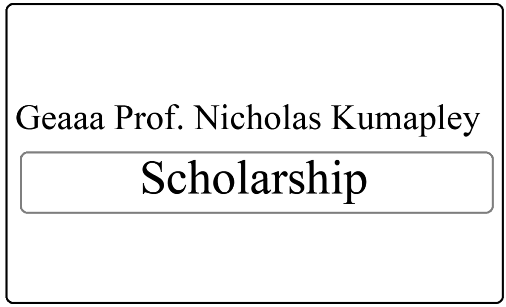 Geaaa Prof. Nicholas Kumapley Scholarship 2024