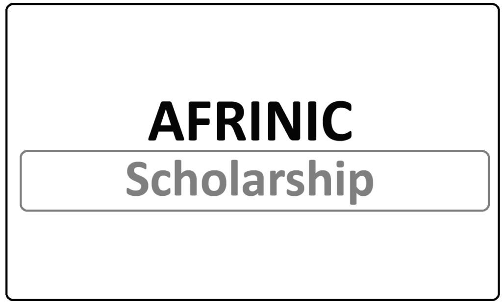 AFRINIC Fully- Funded fellowships 2024