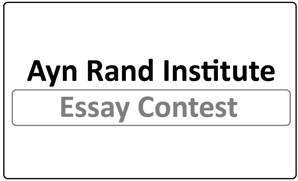 Ayn Rand Institute Essay Contest 2024 for International Students