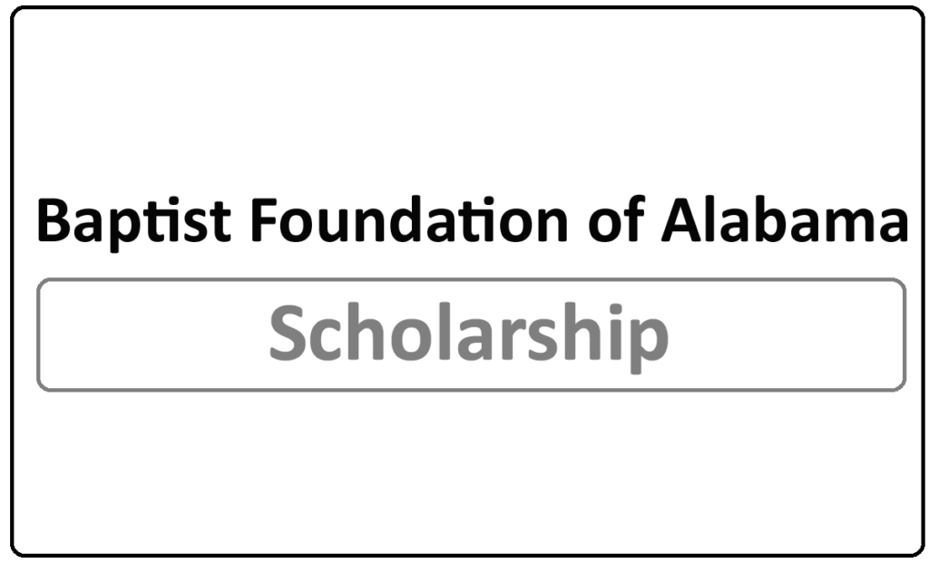 Baptist Foundation of Alabama Scholarship 2024