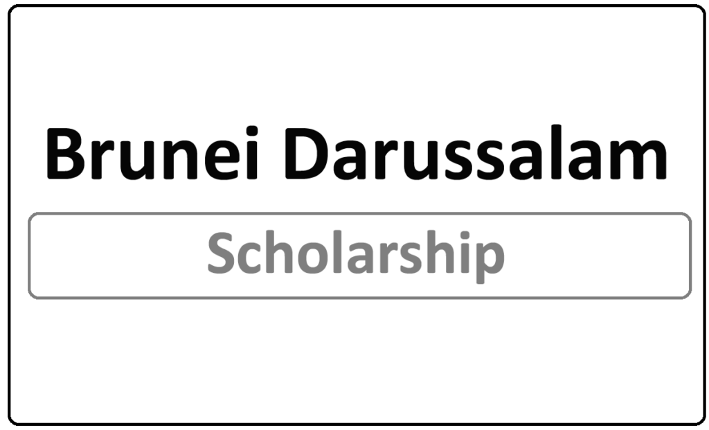 Brunei Darussalam Scholarship 2024