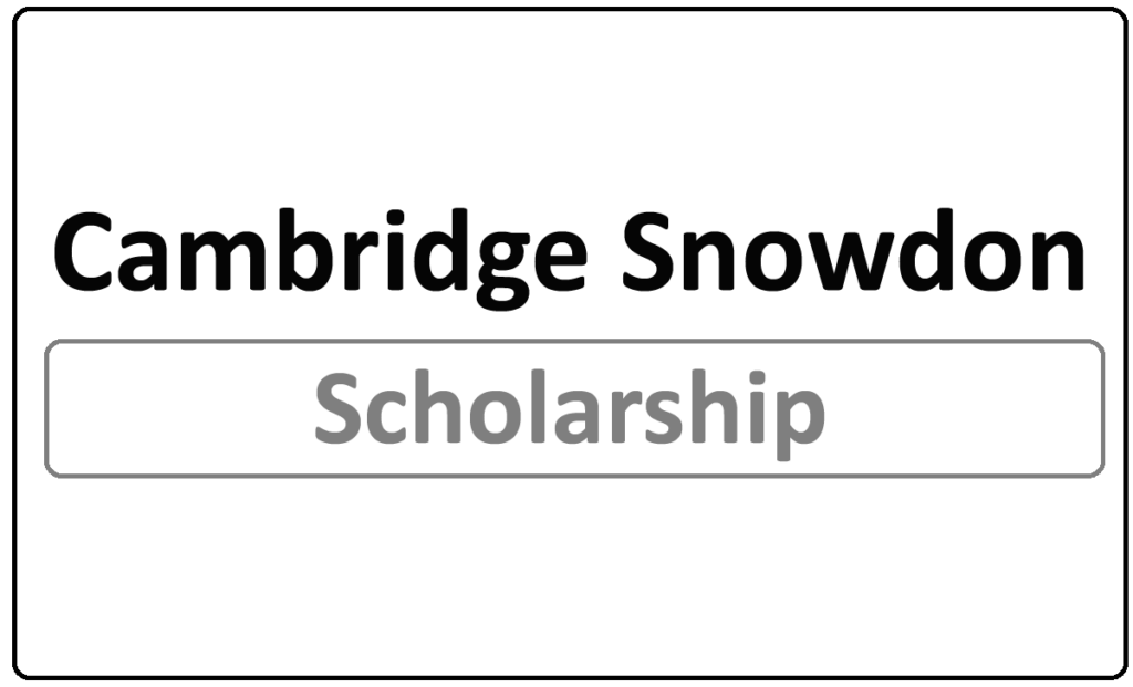 Cambridge Snowdon Scholarship 2024
