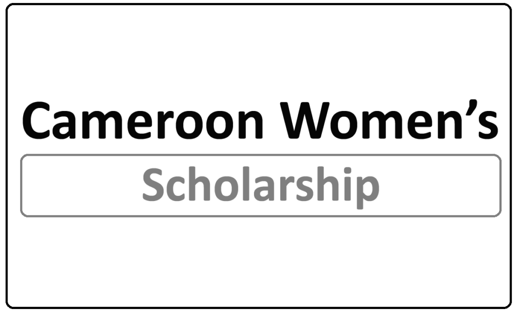 Cameroon Women’s Scholarship 2024