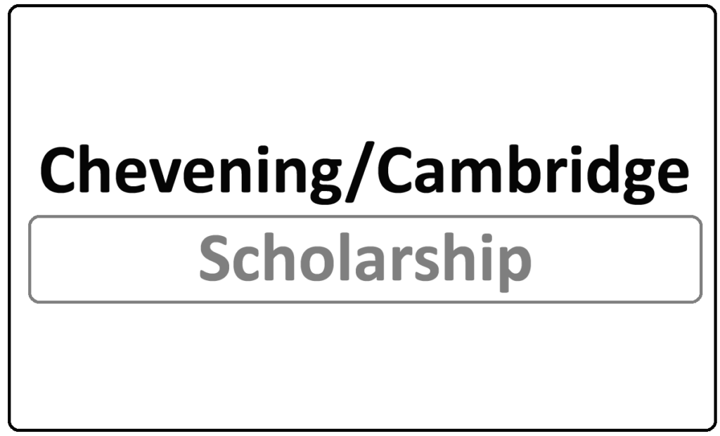 Chevening/Cambridge Scholarships 2024