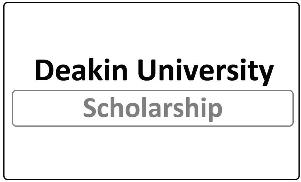 Deakin University Scholarships 2022