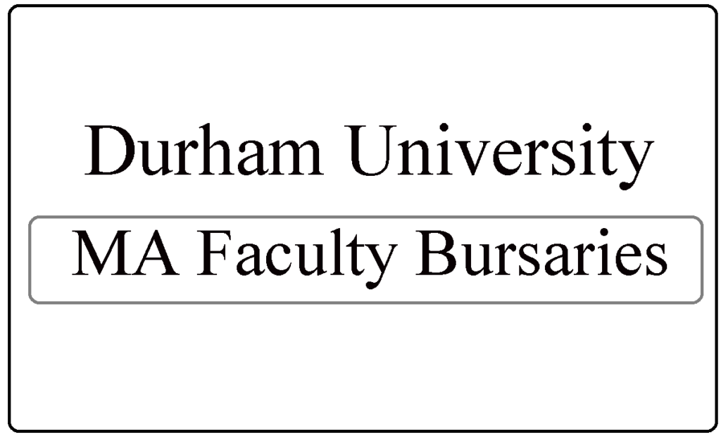 Durham University MA Faculty Bursaries-2022