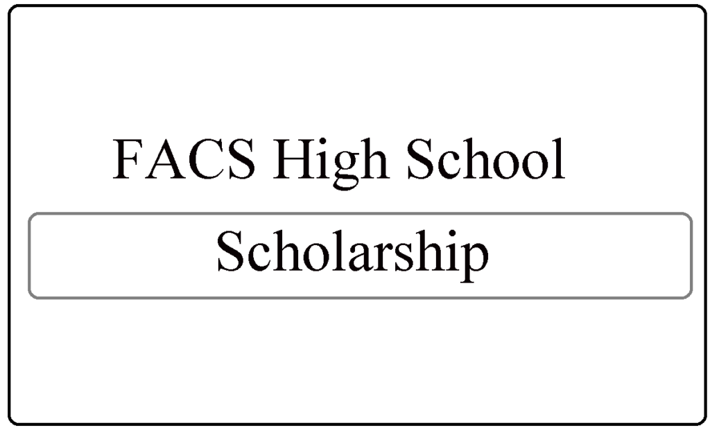 FACS High School Scholarships 2024