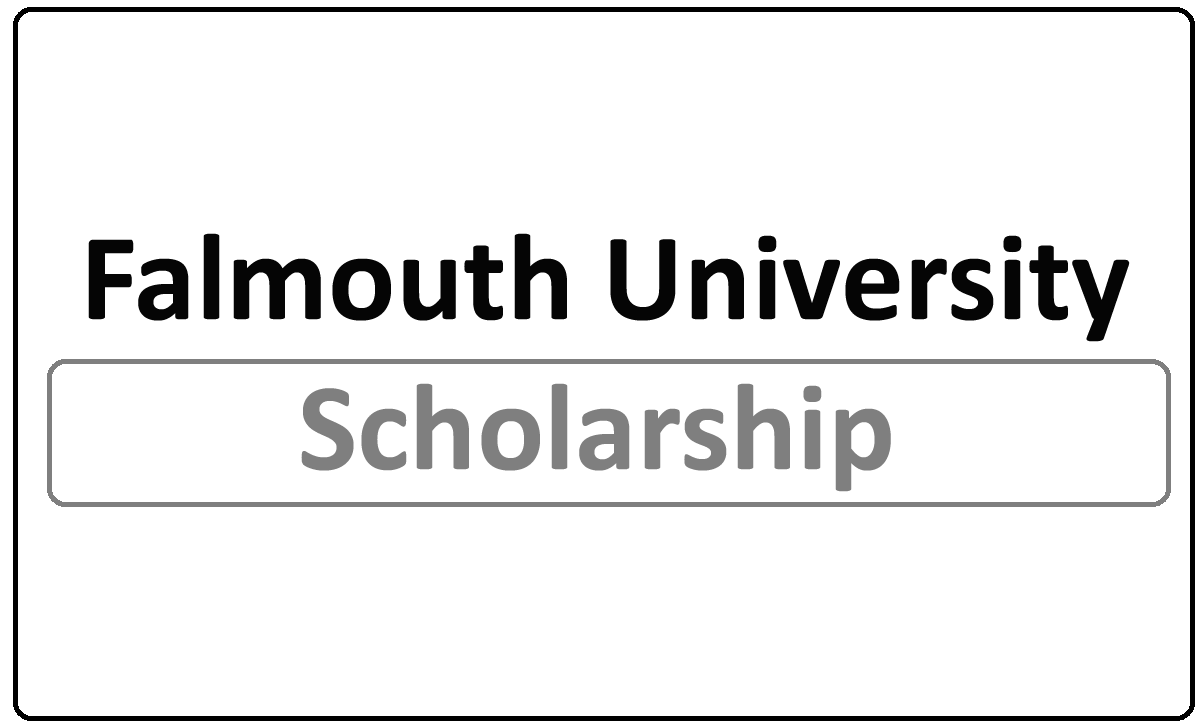 Falmouth University Scholarships 202425 for International Students in UK