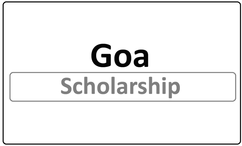 Goa Scholarship 2022