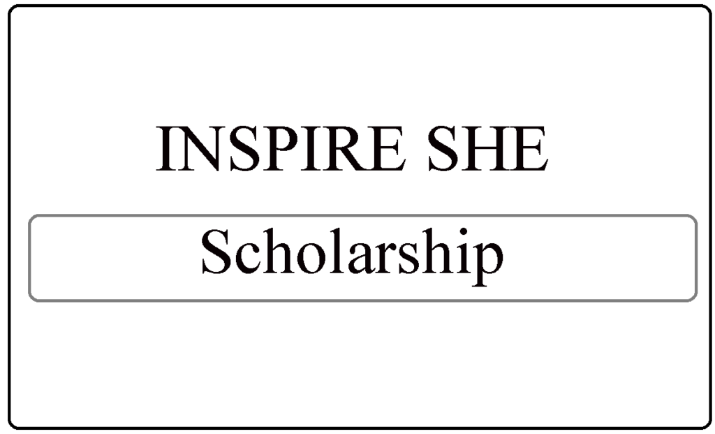INSPIRE SHE Scholarship 2024