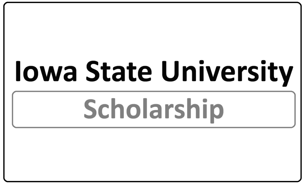 Iowa State University Merit Scholarships 2022
