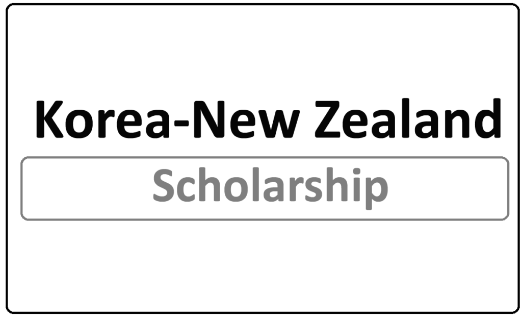 Korea-New Zealand Scholarships 2022