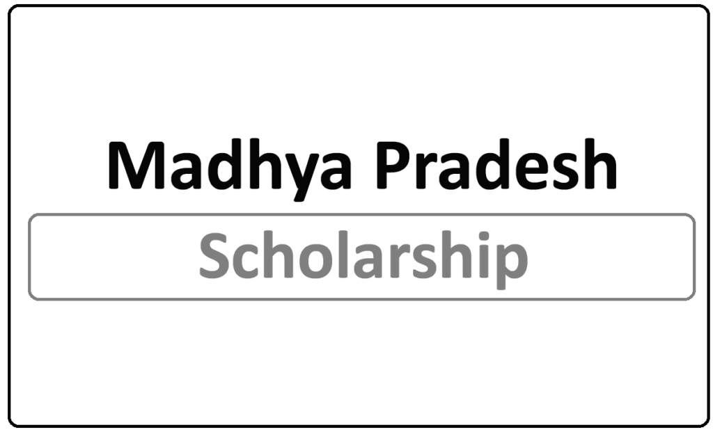 Madhya Pradesh Scholarship 2024