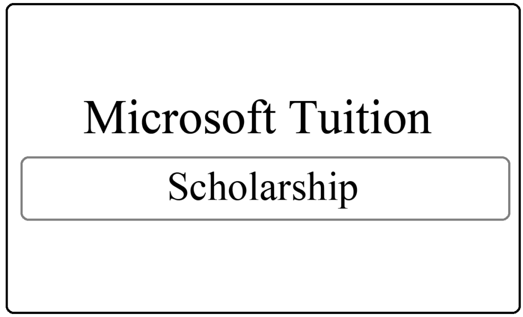 Microsoft Tuition Scholarships 2024