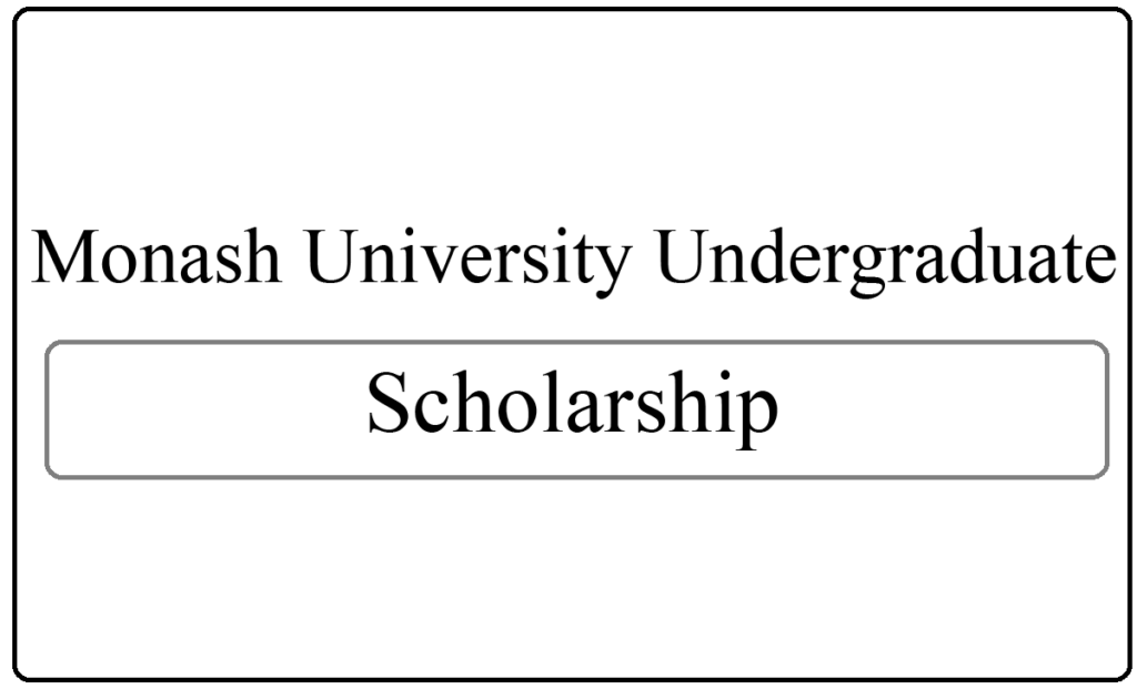 Monash University Undergraduate Scholarships 2024