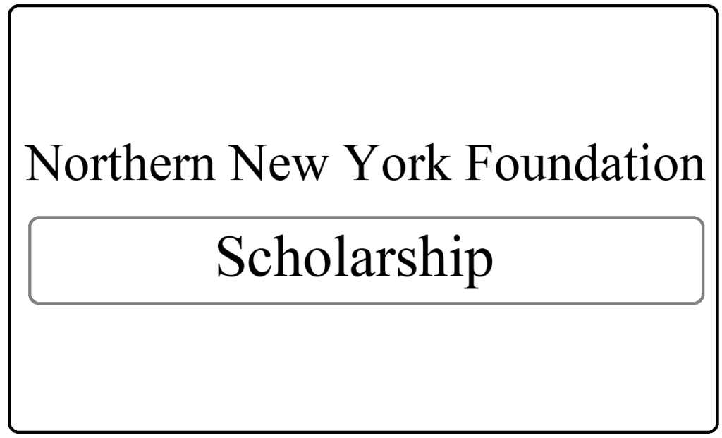 Northern New York Foundation Scholarships 2024