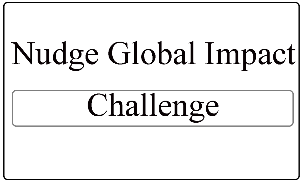 Nudge Global Impact challenge 2024