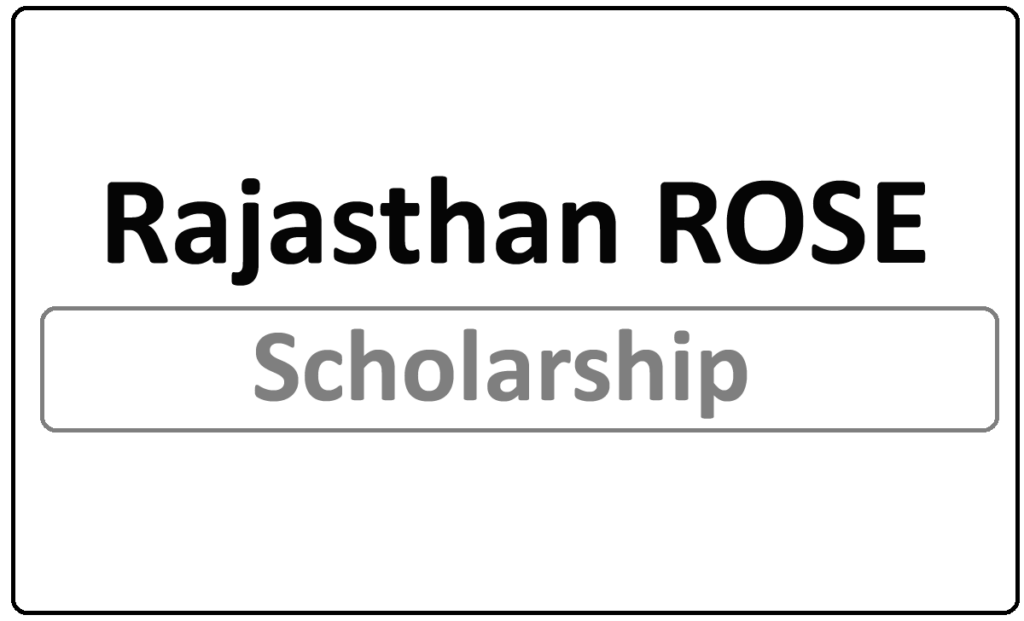 Rajasthan ROSE Scholarship 2024