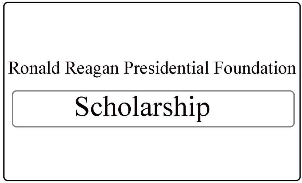 Ronald Reagan Presidential Foundation Scholars Program 2024