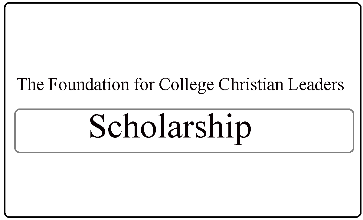 The Foundation for College Christian Leaders Scholarships 2024 in the