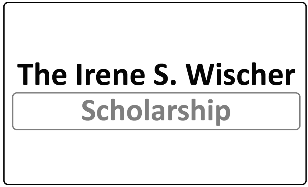 The Irene S. Wischer Scholarship 2024