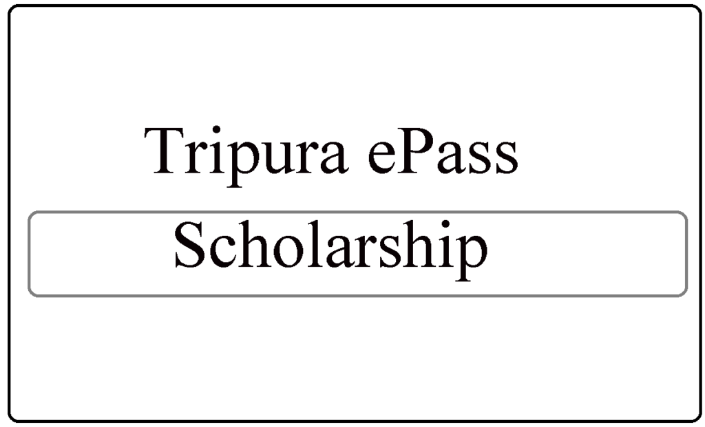 Tripura ePass Scholarship 2024