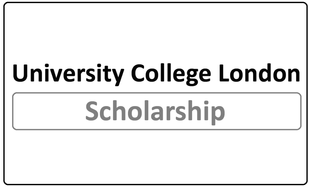 University College London (UCL) Scholarship 2024