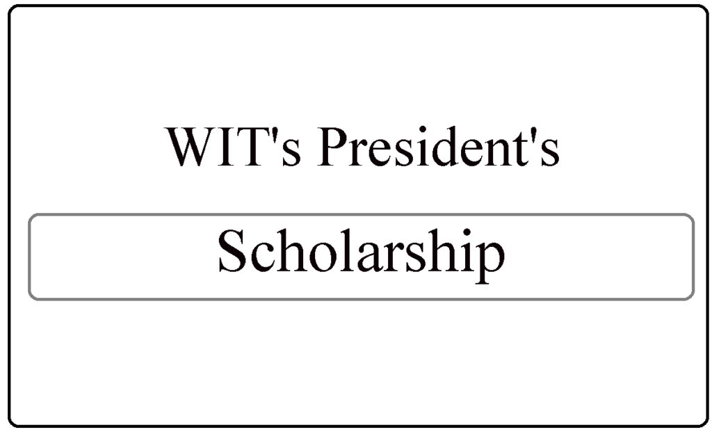 WIT's President's Scholarship 2024