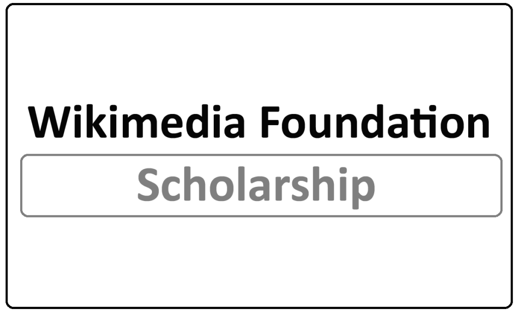 Wikimedia Foundation Scholarships 2024