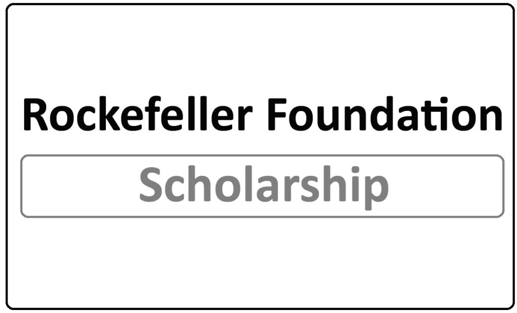 The Rockefeller Foundation Scholarship 2022
