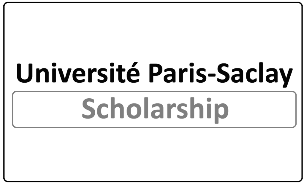 Université Paris-Saclay Scholarship 2024
