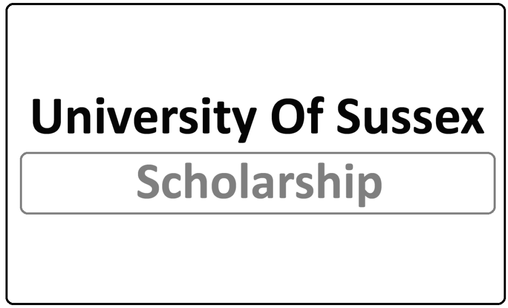 University Of Sussex Scholarship 2023